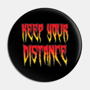 Keep Your Distance Pin