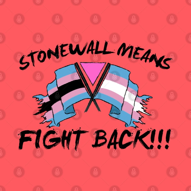 stonewall means fight back!!!! by remerasnerds