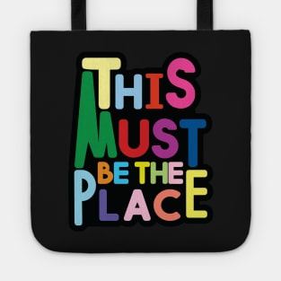 This Must Be The Place Tote