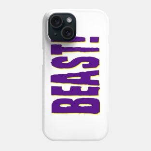 BEAST! Phone Case