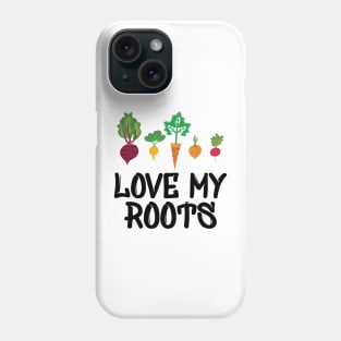 Gardener - Love my roots Phone Case