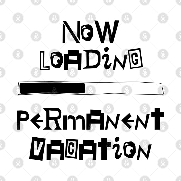 Now Loading Permanent Vacation Retro Video Game Load Screen by LegitHooligan