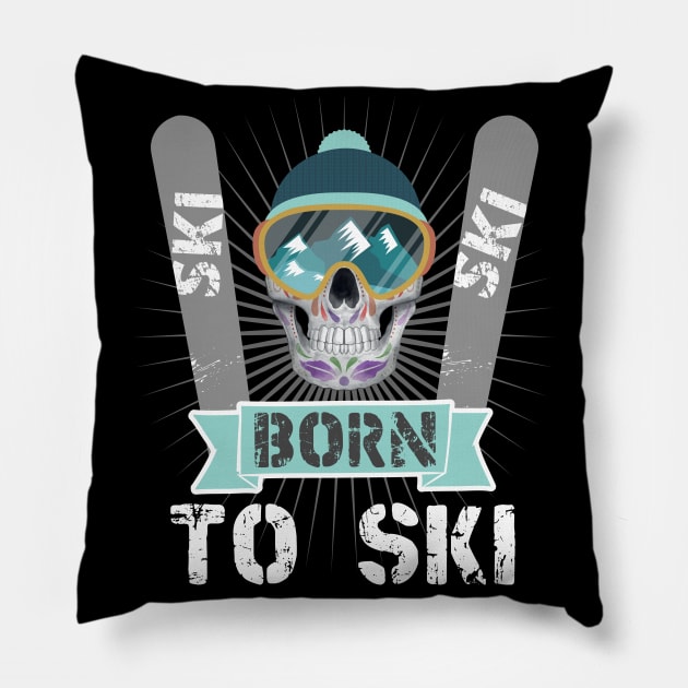 Winter Sports Skiers Skiing Born To Ski Pillow by Hariolf´s Mega Store