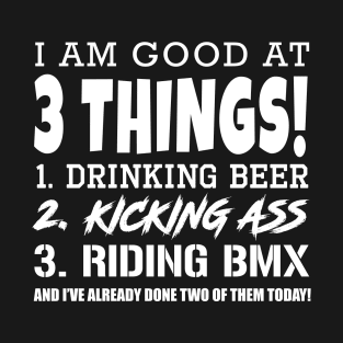 I AM GOOD AT 3 THINGS T-Shirt