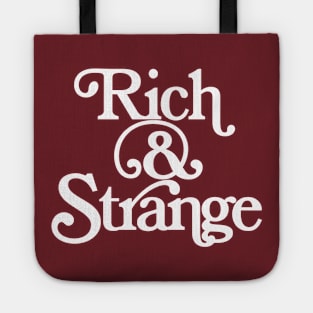 Rich And Strange Tote