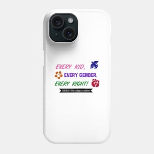 Every Kid Every Gender Every Right Phone Case