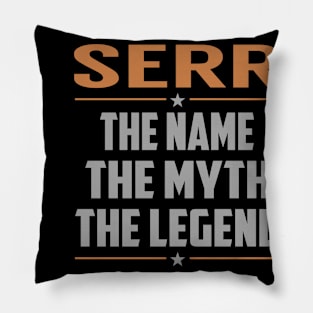 SERR The Name The Myth The Legend Pillow