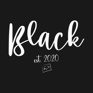 Black Second Name, Black EST. 2020, Black Second Name T-Shirt