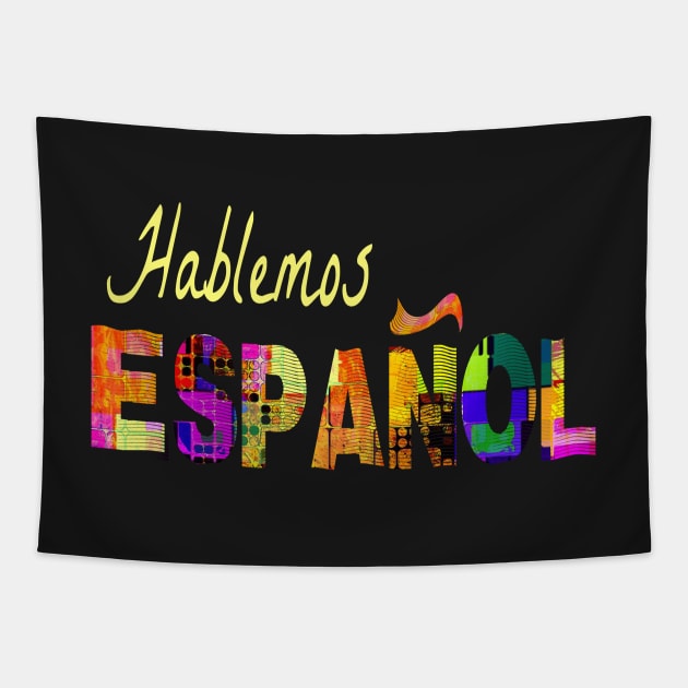 Spanish Teacher Hablemos Espanol Hispanic Culture & Food 102 Tapestry by hispanicworld