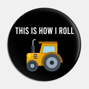 THIS IS HOW I ROLL Pin