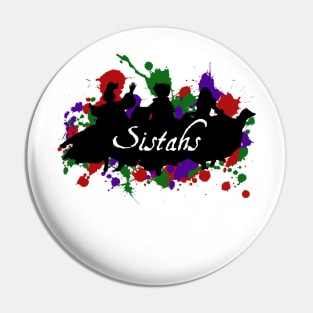 Sistahs! Fitted Pin