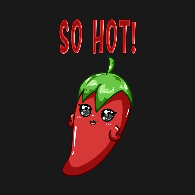 Cute Chilli Chica So Hot Funny Peppers by Foxxy Merch