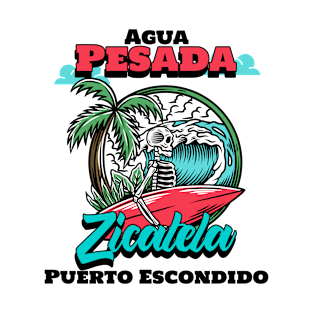 Agua Pesada Zicatela Puerto Escondido T-Shirt