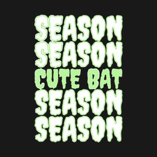 Cute Bat Season T-Shirt