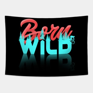 Born Wild Tapestry