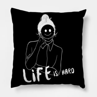 Life is Hard Smile Girl Pillow