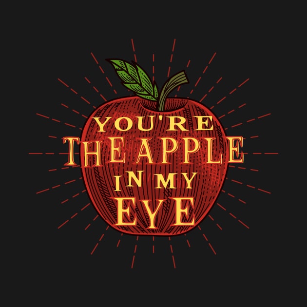 YOU'RE APPLE IN MY EYE by AVOLATION