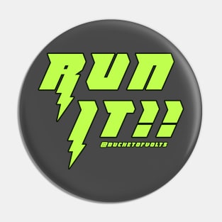 RUN IT!!!! Pin