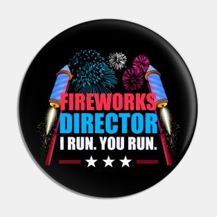 Fireworks director I run you run Pin