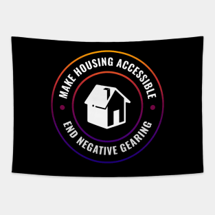 Make Housing Accessible - End Negative Gearing Tapestry