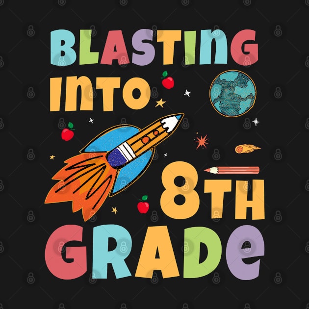 Blasting Into 8th Grade Rocket Ship Back To School Cute by kaza191