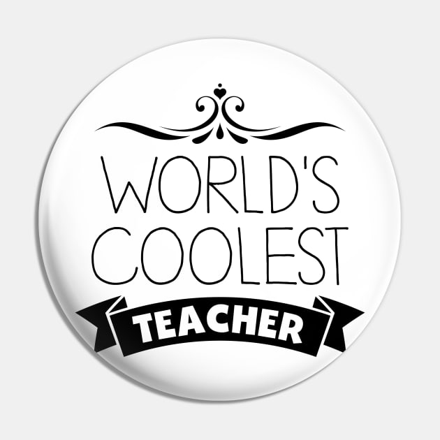 World's Coolest Teacher Pin by InspiredQuotes