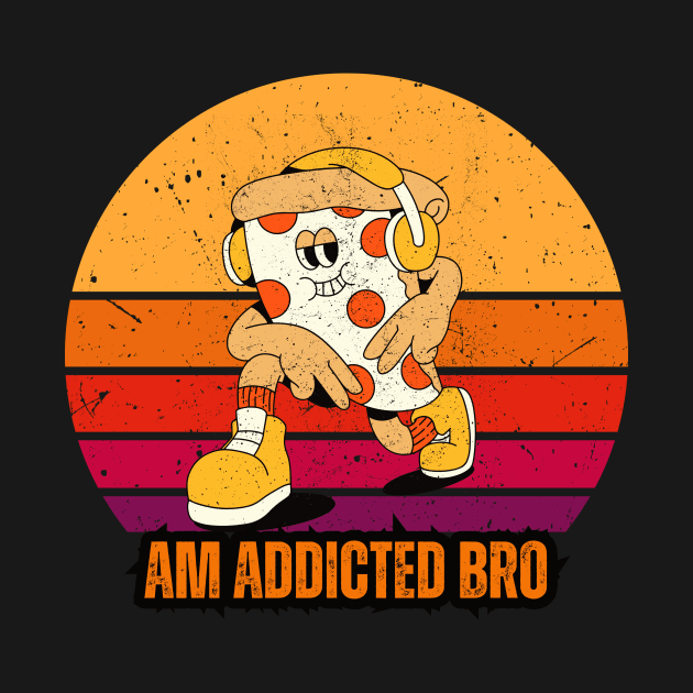 Addicted to pizza food design for pizza lover by TeeCharm Creations