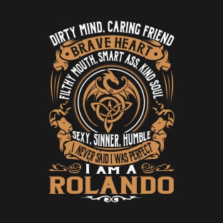 I Never Said I was Perfect I'm a ROLANDO T-Shirt