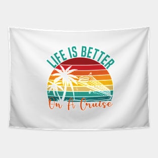 life is better on a Cruise Ship Family Vacation trip Tapestry