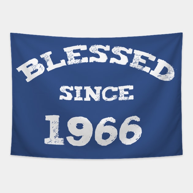 Blessed Since 1966 Cool Blessed Christian Birthday Tapestry by Happy - Design