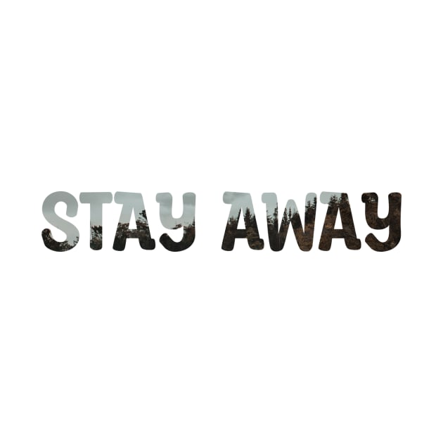 Stay Away Double Exposure Typograhy by CapHead.co