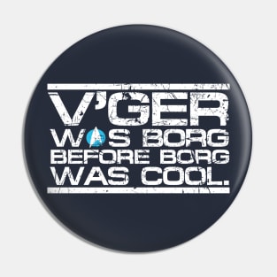 Hipster V'Ger Pin