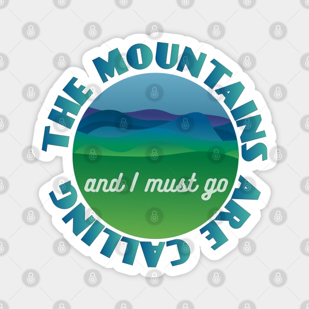 The Mountains are Calling Magnet by candhdesigns