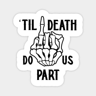 Til Death Do Us Part | Skeleton Hand Magnet