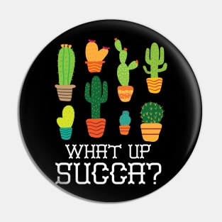 What Up Succa Succulent Shirt Punny Cactus Tee Pin