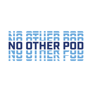 No Other Pod Word Mark - Royals T-Shirt