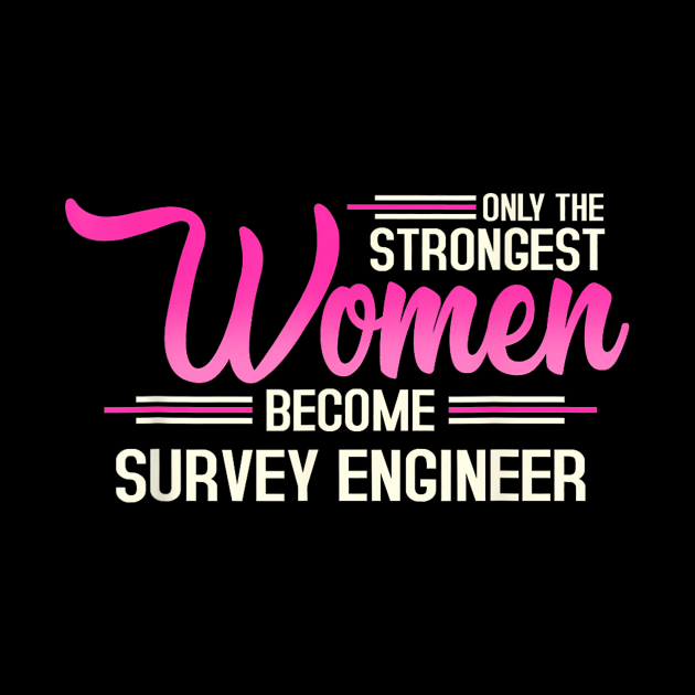 The Strongest Women Become Survey Engineer by gibbkir art