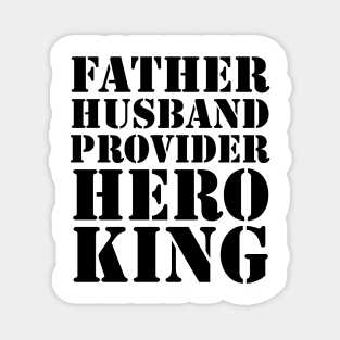 Father Husband Provider Hero King Magnet