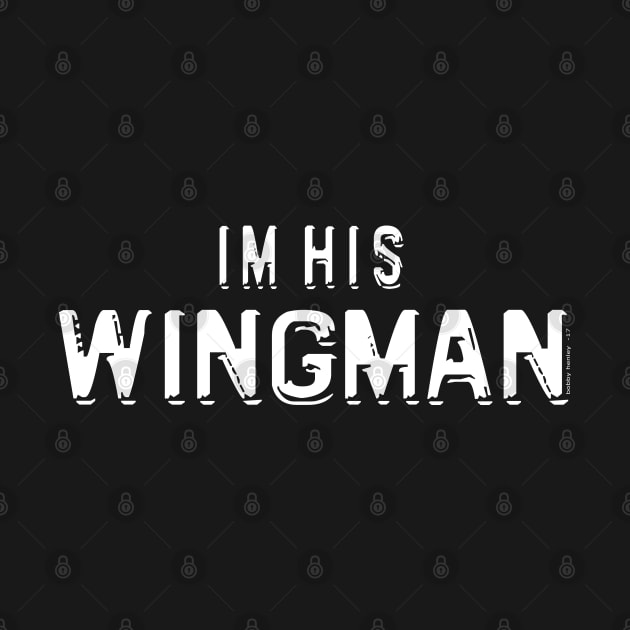 I'm his Wingman by Illustratorator