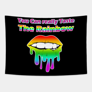 You Can Really Taste The Rainbow LGBT Drip Lips Tapestry