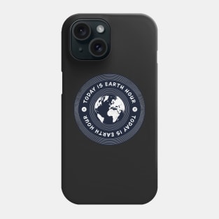 Today is Earth Hour Phone Case