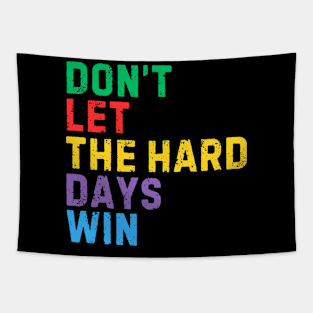 RETRO DON'T LET THE HARD DAYS WIN Tapestry