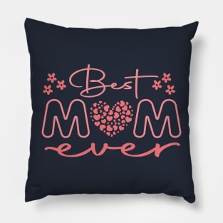 Best mom ever Pillow