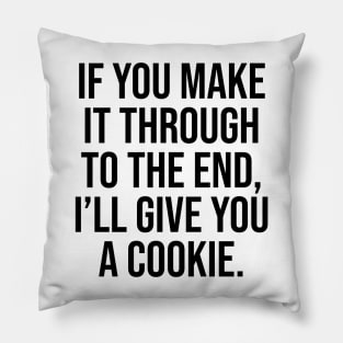 if you make it through the end Tiktok Youtube Instagram Pillow