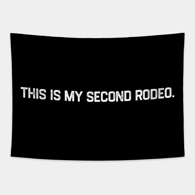 This is My Second Rodeo Tapestry by NyskaDenti