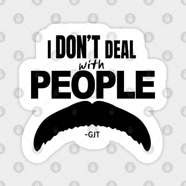 I don't deal with people 1 BLACK Magnet by thatsartfolks