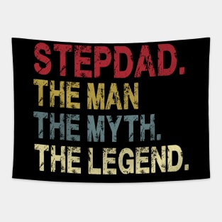 Stepdad - The Man - The Myth - The Legend Father's Day Gift Papa Tapestry