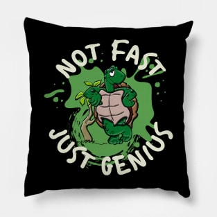 Not Fast Just Genius Pillow