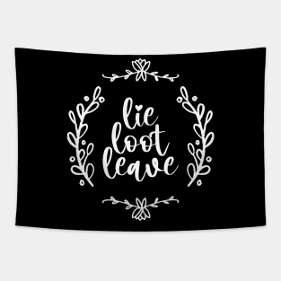 Lie Loot Leave | Hello | White Tapestry