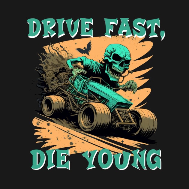 Drive fast, die young by pxdg